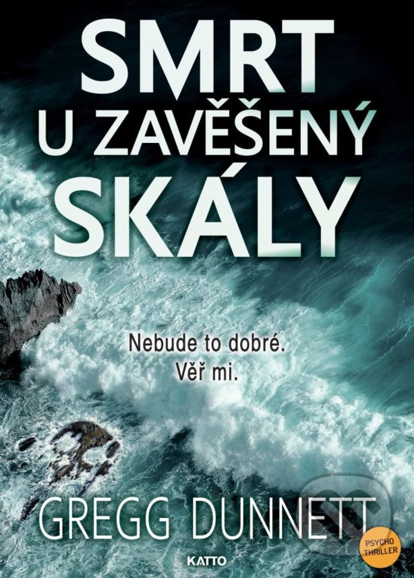 Kniha: Smrt u zavěšený skály (Gregg Dunnett). Katto, 2020 Kniha: Smrt u zavěšený skály (Gregg Dunnett). Katto, 2020