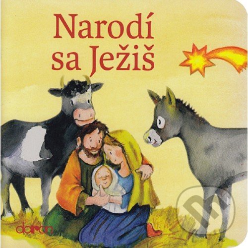 Kniha: Narodí sa Ježiš (Doron). Doron, 2017 Kniha: Narodí sa Ježiš (Doron). Doron, 2017
