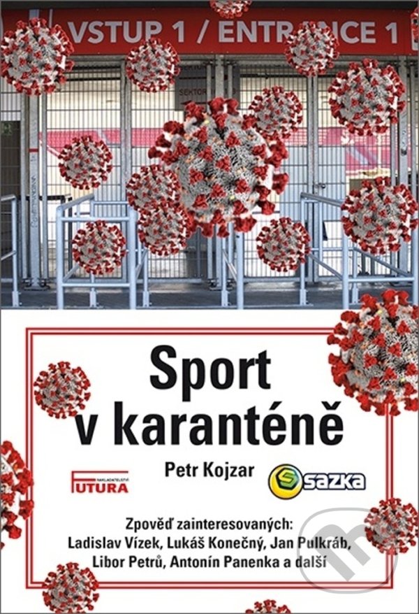Kniha: Sport v karanténě (Petr Kojzar). FUTURA, 2020 Kniha: Sport v karanténě (Petr Kojzar). FUTURA, 2020