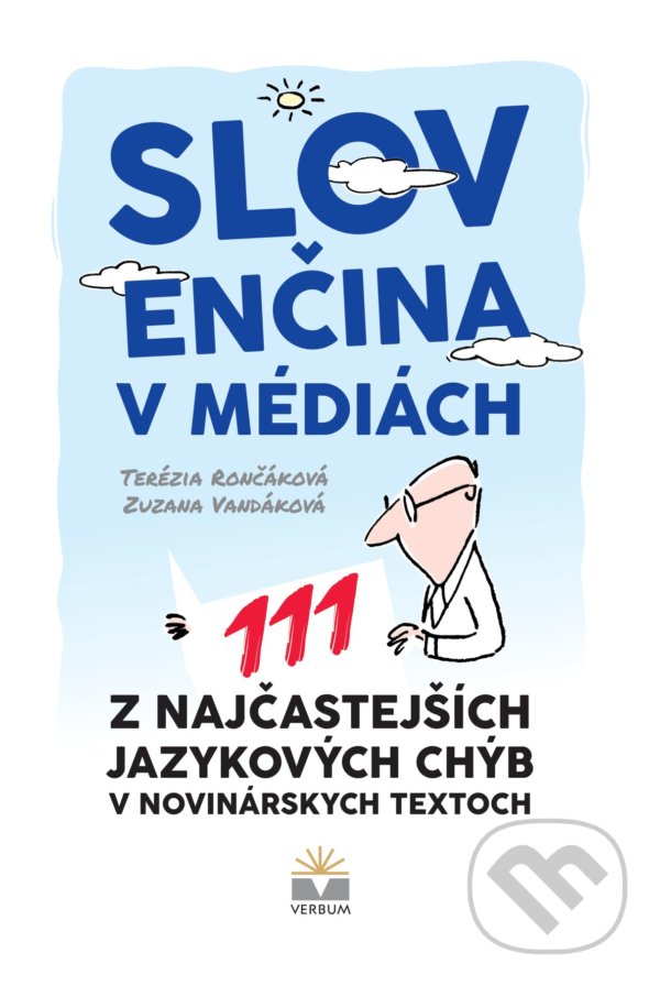 Kniha: Slovenčina v médiách (Terézia Rončáková a Zuzana Vandáková). Verbum, 2020 Kniha: Slovenčina v médiách (Terézia Rončáková a Zuzana Vandáková). Verbum, 2020
