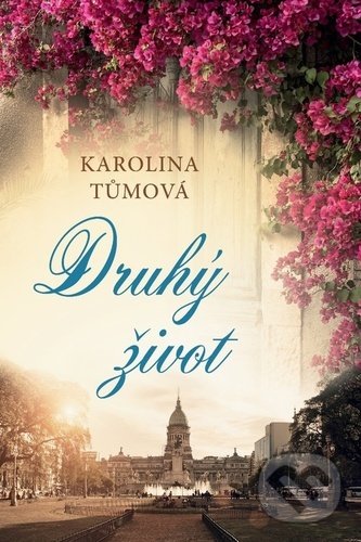 Kniha: Druhý život (Karolina Tůmová). Fortuna Libri ČR, 2020 Kniha: Druhý život (Karolina Tůmová). Fortuna Libri ČR, 2020