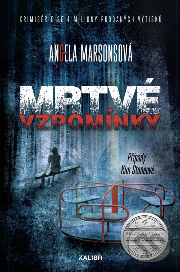 Kniha: Mrtvé vzpomínky (Angela Marsons). Kalibr, 2020 Kniha: Mrtvé vzpomínky (Angela Marsons). Kalibr, 2020