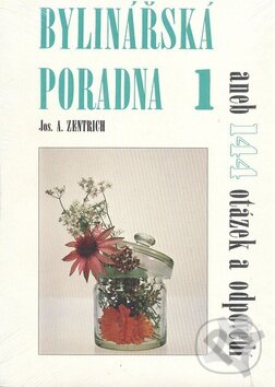 Kniha: Bylinářská poradna 1 (Josef A. Zentrich). Fontána, 2020 Kniha: Bylinářská poradna 1 (Josef A. Zentrich). Fontána, 2020