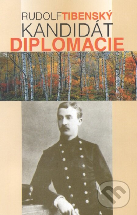 E-kniha: Kandidát diplomacie (Rudolf Tibenský). Vydavateľstvo Spolku slovenských spisovateľov, 2007 E-kniha: Kandidát diplomacie (Rudolf Tibenský). Vydavateľstvo Spolku slovenských spisovateľov, 2007