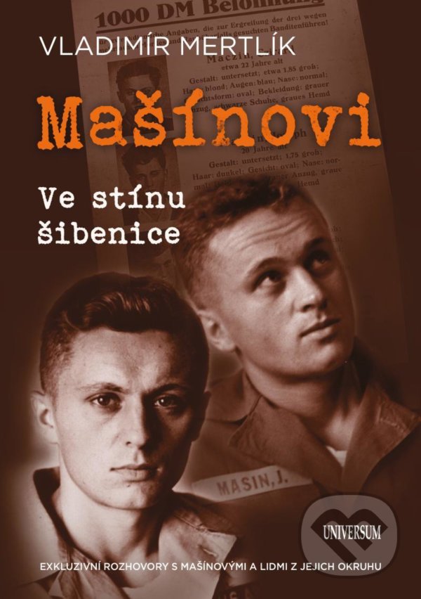 Kniha: Mašínovi – Ve stínu šibenice (Vladimír Mertlík). Universum, 2020 Kniha: Mašínovi – Ve stínu šibenice (Vladimír Mertlík). Universum, 2020