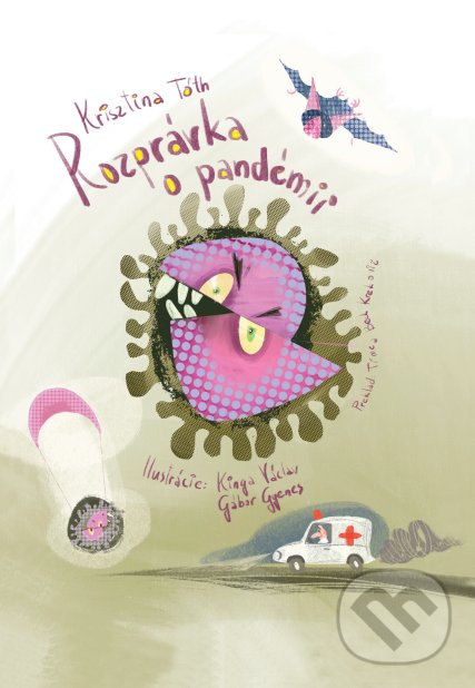 Kniha: Rozprávka o pandémii (Krisztina Tóth). OZ Phoenix, 2020 Kniha: Rozprávka o pandémii (Krisztina Tóth). OZ Phoenix, 2020