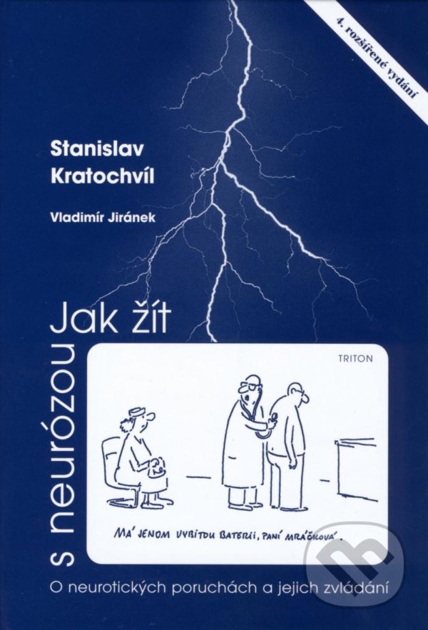 Kniha: Jak žít s neurózou (Stanislav Kratochvíl). Triton, 2020 Kniha: Jak žít s neurózou (Stanislav Kratochvíl). Triton, 2020