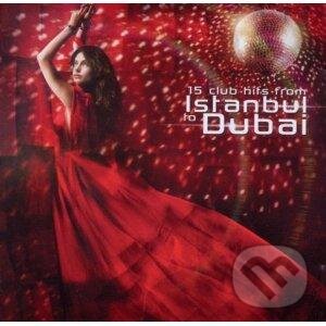 Hudební CD: Various: Istanbul To Dubai (Universal Music). Universal Music, 2016 Hudební CD: Various: Istanbul To Dubai (Universal Music). Universal Music, 2016