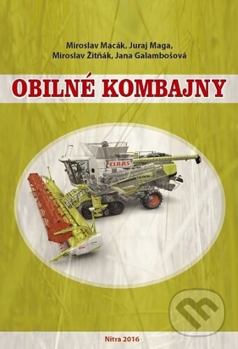 Kniha: Obilné kombajny (Miroslav Macák). Slovenská poľnohospodárska univerzita v Nitre, 2016 Kniha: Obilné kombajny (Miroslav Macák). Slovenská poľnohospodárska univerzita v Nitre, 2016