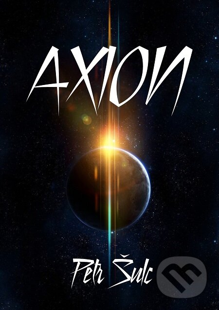 E-kniha: Axion (Petr Šulc). E-knihy jedou E-kniha: Axion (Petr Šulc). E-knihy jedou