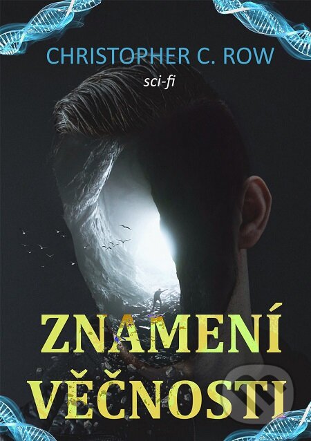 E-kniha: Znamení věčnosti (Christopher C. Row). E-knihy jedou E-kniha: Znamení věčnosti (Christopher C. Row). E-knihy jedou
