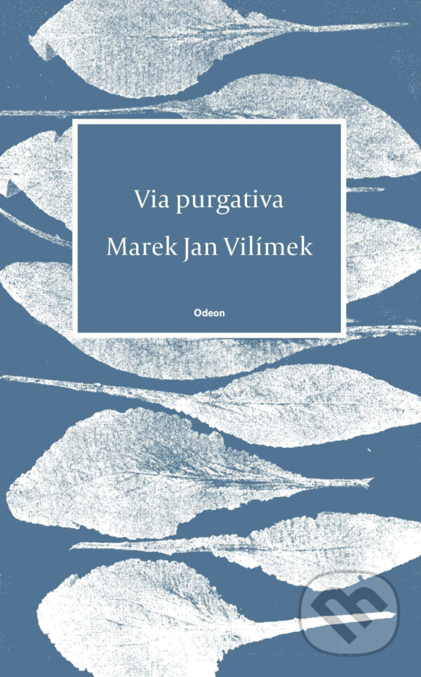 E-kniha: Via purgativa (Jan Marek Vilímek). Odeon, 2020 E-kniha: Via purgativa (Jan Marek Vilímek). Odeon, 2020