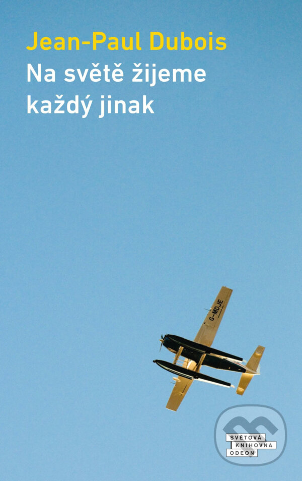 E-kniha: Na světě žijeme každý jinak (Jean-Paul Dubois). Odeon, 2020 E-kniha: Na světě žijeme každý jinak (Jean-Paul Dubois). Odeon, 2020