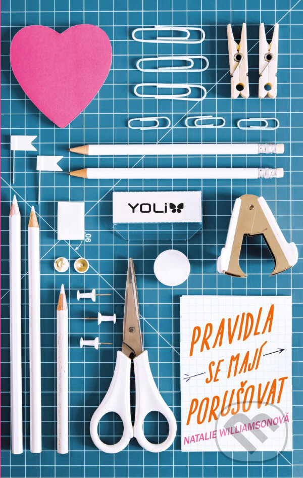 E-kniha: Pravidla se mají porušovat (Natalie Williamson). YOLi CZ, 2020 E-kniha: Pravidla se mají porušovat (Natalie Williamson). YOLi CZ, 2020