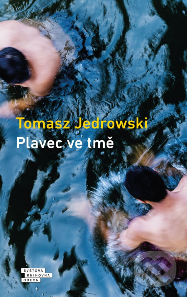 E-kniha: Plavec ve tmě (Tomasz Jedrowski). Odeon, 2020 E-kniha: Plavec ve tmě (Tomasz Jedrowski). Odeon, 2020