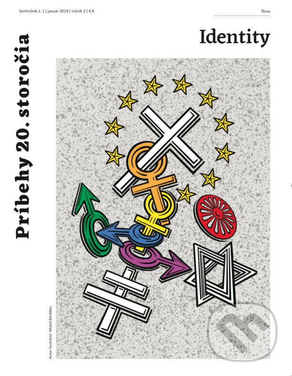 Príbehy 20. storočia - Identity (Post Bellum). Post Bellum, 2019 Príbehy 20. storočia - Identity (Post Bellum). Post Bellum, 2019