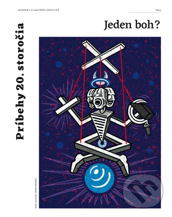 Príbehy 20. storočia - Jeden boh? (Post Bellum). Post Bellum, 2019 Príbehy 20. storočia - Jeden boh? (Post Bellum). Post Bellum, 2019