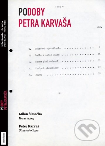 Kniha: Podoby Petra Karvaša (Peter Karvaš). Divadelní ústav, 2020 Kniha: Podoby Petra Karvaša (Peter Karvaš). Divadelní ústav, 2020