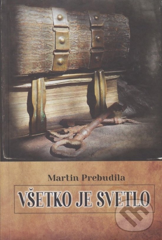 Kniha: Všetko je svetlo (Martin Prebudila). Vydavateľstvo Spolku slovenských spisovateľov, 2020 Kniha: Všetko je svetlo (Martin Prebudila). Vydavateľstvo Spolku slovenských spisovateľov, 2020