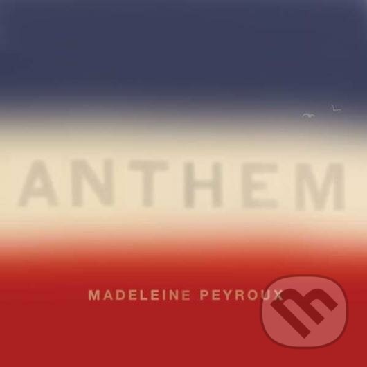 Hudební CD: Peyroux Madeleine: Anthem (Universal Music). Universal Music, 2018 Hudební CD: Peyroux Madeleine: Anthem (Universal Music). Universal Music, 2018