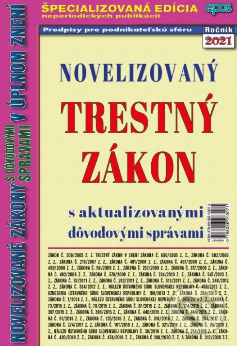 Kniha: Novelizovaný trestný zákon 2021 (Epos). Epos, 2020 Kniha: Novelizovaný trestný zákon 2021 (Epos). Epos, 2020
