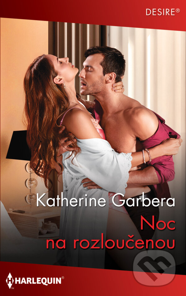 E-kniha: Noc na rozloučenou (Katherine Garbera). HarperCollins, 2020 E-kniha: Noc na rozloučenou (Katherine Garbera). HarperCollins, 2020