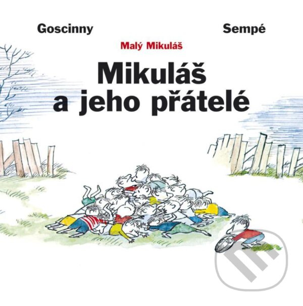 Kniha: Mikuláš a jeho přátelé (Jean-Jacques Sempé a René Goscinny). BB/art, 2020 Kniha: Mikuláš a jeho přátelé (Jean-Jacques Sempé a René Goscinny). BB/art, 2020