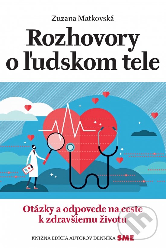 Kniha: Rozhovory o ľudskom tele (Zuzana Matkovská). Petit Press, 2021 Kniha: Rozhovory o ľudskom tele (Zuzana Matkovská). Petit Press, 2021
