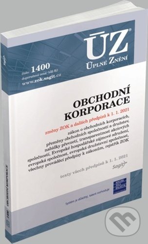 Kniha: Úplné Znění - 1400 Obchodní korporace (Sagit). Sagit, 2020 Kniha: Úplné Znění - 1400 Obchodní korporace (Sagit). Sagit, 2020