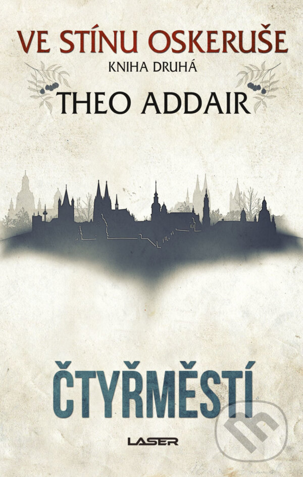 E-kniha: Ve stínu oskeruše 2: Čtyřměstí (Theo Addair). Laser books, 2020 E-kniha: Ve stínu oskeruše 2: Čtyřměstí (Theo Addair). Laser books, 2020