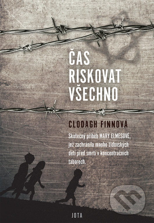 Kniha: Čas riskovat všechno (Clodagh Finn). Jota, 2021 Kniha: Čas riskovat všechno (Clodagh Finn). Jota, 2021