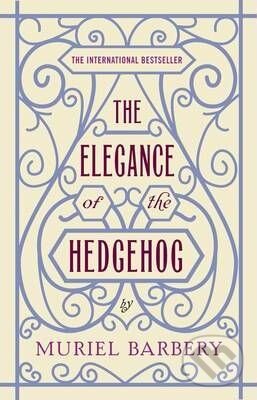 Kniha: The Elegance of the Hedgehog (Muriel Barbery). Gallic Books, 2008 Kniha: The Elegance of the Hedgehog (Muriel Barbery). Gallic Books, 2008
