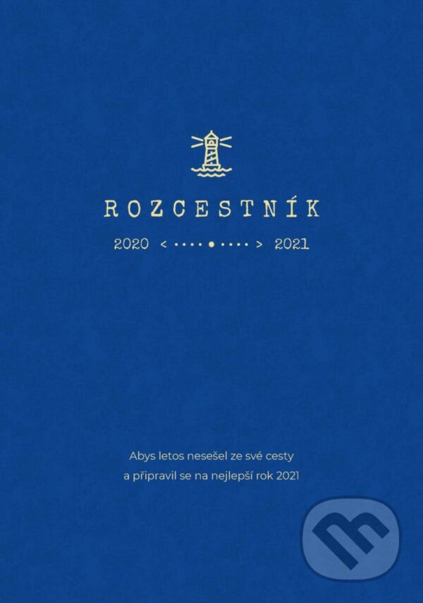 Kniha: Rozcestník 2020/2021 (Vít Libovický). , 2020 Kniha: Rozcestník 2020/2021 (Vít Libovický). , 2020