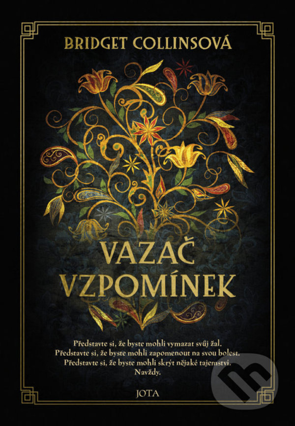 Kniha: Vazač vzpomínek (Bridget Collins). Jota, 2021 Kniha: Vazač vzpomínek (Bridget Collins). Jota, 2021