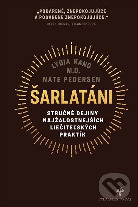 E-kniha: Šarlatáni (Lydia Kang a Nate Pedersen). Rak, 2020 E-kniha: Šarlatáni (Lydia Kang a Nate Pedersen). Rak, 2020