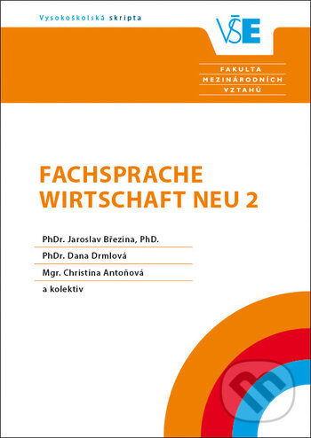 Kniha: Fachsprache Wirtschaft Neu 2 (Jaroslav Březina). Ekopress, 2020 Kniha: Fachsprache Wirtschaft Neu 2 (Jaroslav Březina). Ekopress, 2020