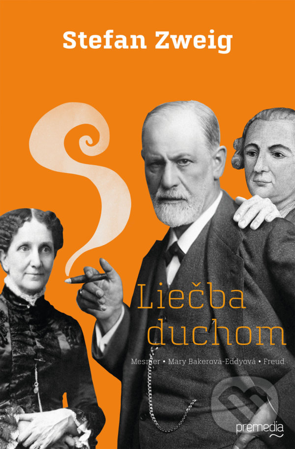 Kniha: Liečba duchom (Stefan Zweig). Premedia, 2021 Kniha: Liečba duchom (Stefan Zweig). Premedia, 2021