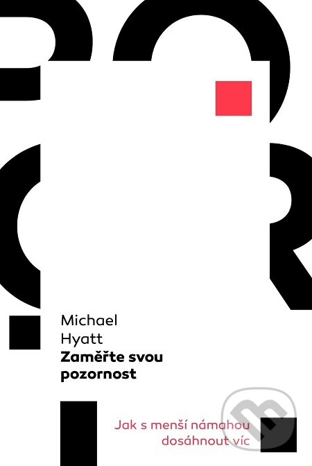 E-kniha: Zaměřte svou pozornost (Michael Hyatt). Audiolibrix, 2020 E-kniha: Zaměřte svou pozornost (Michael Hyatt). Audiolibrix, 2020