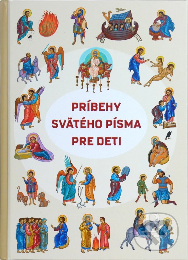 Kniha: Príbehy Svätého písma pre deti (Slovenská biblická spoločnosť). Slovenská biblická spoločnosť, 2020 Kniha: Príbehy Svätého písma pre deti (Slovenská biblická spoločnosť). Slovenská biblická spoločnosť, 2020