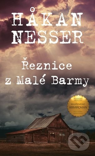 Kniha: Řeznice z Malé Barmy (Hakan Nesser). Moba, 2021 Kniha: Řeznice z Malé Barmy (Hakan Nesser). Moba, 2021