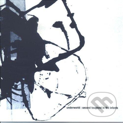 Hudební CD: Underworld: Second Toughest in the Infants (Universal Music). Universal Music, 2015 Hudební CD: Underworld: Second Toughest in the Infants (Universal Music). Universal Music, 2015
