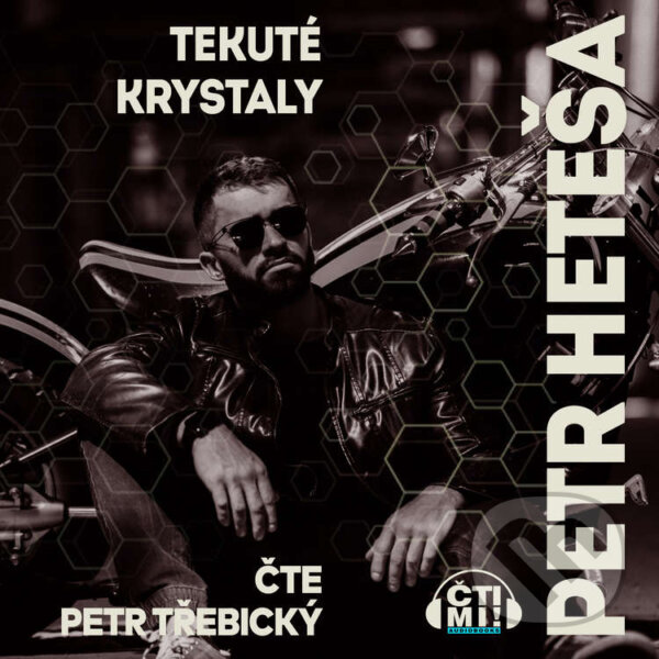 Audiokniha: Tekuté krystaly (Petr Heteša). Čti mi!, 2020 Audiokniha: Tekuté krystaly (Petr Heteša). Čti mi!, 2020