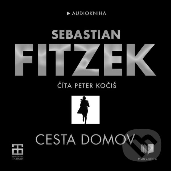 Audiokniha: Cesta domov (Sebastian Fitzek). Publixing Ltd, 2020 Audiokniha: Cesta domov (Sebastian Fitzek). Publixing Ltd, 2020