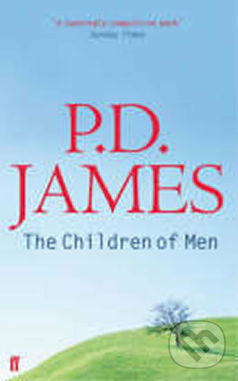 Kniha: The Children of Men (D. P. James). Faber and Faber, 2006 Kniha: The Children of Men (D. P. James). Faber and Faber, 2006