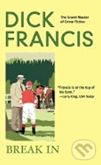 Kniha: Break In (Dick Francis). Herrmann & synové, 2005 Kniha: Break In (Dick Francis). Herrmann & synové, 2005