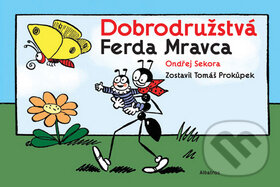 Kniha: Dobrodružstvá Ferda Mravca (Ondřej Sekora). Albatros SK, 2010 Kniha: Dobrodružstvá Ferda Mravca (Ondřej Sekora). Albatros SK, 2010