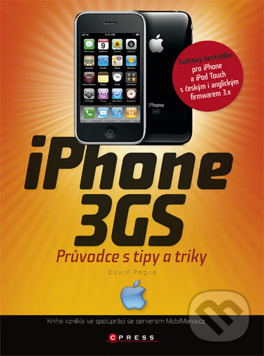 Kniha: iPhone 3GS (David Pogue). Computer Press, 2010 Kniha: iPhone 3GS (David Pogue). Computer Press, 2010