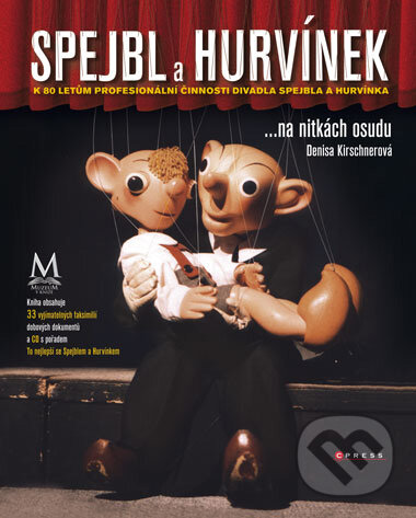 Kniha: Spejbl a Hurvínek (Denisa Kirschnerová). Computer Press, 2010 Kniha: Spejbl a Hurvínek (Denisa Kirschnerová). Computer Press, 2010