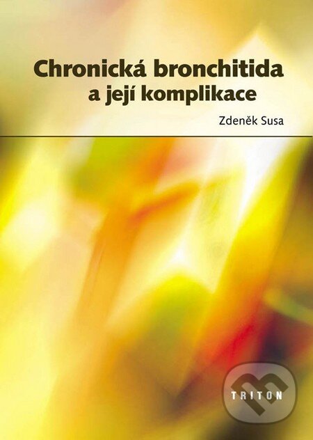 Kniha: Chronická bronchitida a její komplikace (Zdeněk Susa). Triton, 2000 Kniha: Chronická bronchitida a její komplikace (Zdeněk Susa). Triton, 2000
