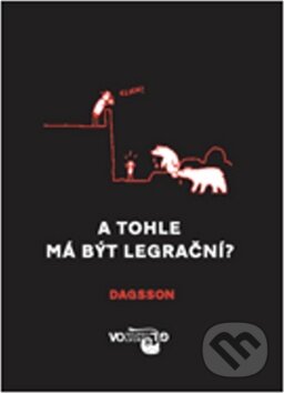 Kniha: A tohle má být legrační? (Hugleikur Dagsson). Volvox Globator, 2010 Kniha: A tohle má být legrační? (Hugleikur Dagsson). Volvox Globator, 2010